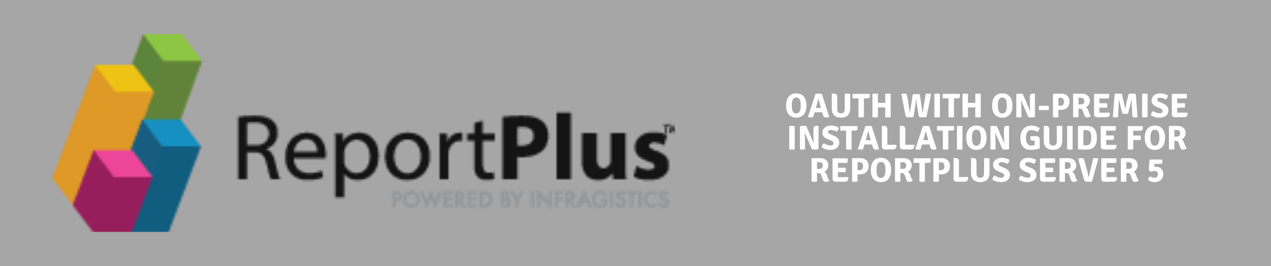 OAuth with On-Premise Installation Guide for ReportPlus Server